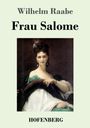 Wilhelm Raabe: Frau Salome, Buch