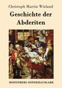 Christoph Martin Wieland: Geschichte der Abderiten, Buch