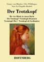 Emmy Von Rhoden: Der Trotzkopf / Trotzkopfs Brautzeit / Trotzkopfs Ehe / Trotzkopf als Großmutter, Buch