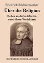 Friedrich Schleiermacher: Über die Religion, Buch