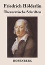 Friedrich Hölderlin: Theroretische Schriften, Buch