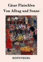 Cäsar Flaischlen: Von Alltag und Sonne, Buch