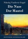 Nikolai Gogol: Die Nase / Der Mantel, Buch