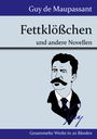 Guy de Maupassant: Fettklößchen, Buch