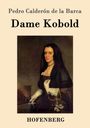 Pedro Calderón De La Barca: Dame Kobold, Buch