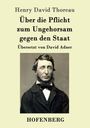 Henry David Thoreau: Über die Pflicht zum Ungehorsam gegen den Staat, Buch