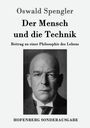 Oswald Spengler: Der Mensch und die Technik, Buch