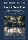 Jens Peter Jacobsen: Sechs Novellen, Buch