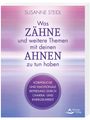 Susanne Steidl: Was 'Zähne' und andere Themen mit deinen Ahnen zu tun haben, Buch