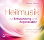 Michael Reimann: Heilmusik zur Entspannung und Regeneration, CD