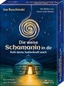 Ina Ruschinski: Die weise Schamanin in dir - Rufe deine Seelenkraft wach, Buch