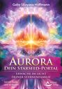 Titel: Aurora – Dein Starseed-Portal. Erwache im Licht deiner Sternenfamilie. Autor: Gaby Shayana Hoffmann. Buntes, spirituelles Design.