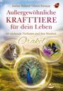 Jeanne Ruland: Außergewöhnliche Krafttiere für dein Leben - 64 stärkende Tierboten und ihre Weisheit - Orakel, Buch