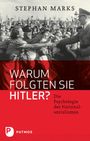 Stephan Marks: Warum folgten sie Hitler?, Buch