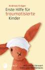 Andreas Krüger: Erste Hilfe für traumatisierte Kinder, Buch