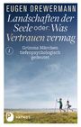 Eugen Drewermann: Landschaften der Seele oder: Was Vertrauen vermag, Buch