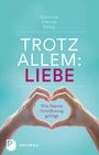 Marascha Daniela Heisig: Trotz allem Liebe, Buch