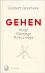 Gisbert Greshake: Gehen, Buch