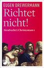 Eugen Drewermann: Richtet nicht!, Buch