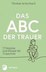 Thomas Achenbach: Das ABC der Trauer, Buch