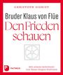Christoph Sigrist: Bruder Klaus von Flüe - Den Frieden schauen, Buch
