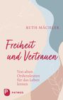 Ruth Mächler: Freiheit und Vertrauen, Buch