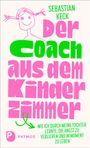 Sebastian Keck: Der Coach aus dem Kinderzimmer, Buch