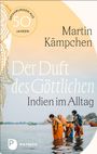 Martin Kämpchen: Der Duft des Göttlichen, Buch