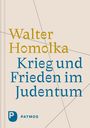 Walter Homolka: Krieg und Frieden im Judentum, Buch