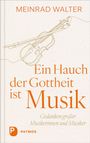 Text: "MEINRAD WALTER", "Ein Hauch der Gottheit ist Musik", "Gedanken großer Musikerinnen und Musiker". Illustration einer Geige.