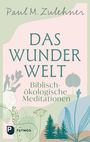 Paul M. Zulehner: Das Wunder Welt, Buch