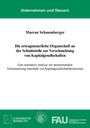 Marcus Schaumberger: Die ertragsteuerliche Organschaft an der Schnittstelle zur Verschmelzung von Kapitalgesellschaften, Buch