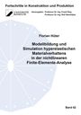 Florian Hüter: Modellbildung und Simulation hyperelastischen Materialverhaltens in der nichtlinearen Finite-Elemente-Analyse, Buch