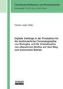 Florian Lukas Vetter: Digitale Zwillinge in der Produktion für die kontinuierliche Chromatographie von Biologika und die Kristallisation von pflanzlichen Stoffen auf dem Weg zum autonomen Betrieb, Buch