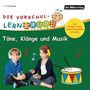 : Die Vorschul-Lernraupe: Töne, Klänge und Musik, CD