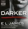 : Darker - Fifty Shades of Grey. Gefährliche Liebe von Christian selbst erzählt, MP3,MP3