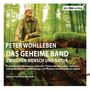 Peter Wohlleben: Das geheime Band, CD,CD,CD,CD,CD