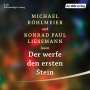 Michael Köhlmeier: Der werfe den ersten Stein, CD,CD,CD,CD,CD