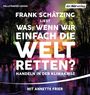 : Was,wenn wir einfach die Welt retten, MP3