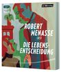 Robert Menasse: Die Lebensentscheidung, MP3