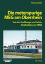 Thomas Kohler: Die meterspurige MEG am Oberrhein, Buch