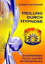 Christiane Aigner: Heilung durch Hypnose, Buch