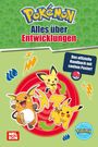 : Pokémon Handbuch: Alles über Entwicklungen, Buch