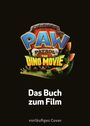 : PAW Patrol - The Dino Movie: Das Buch zum Film, Buch