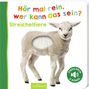 : Hör mal rein, wer kann das sein? Streicheltiere, Buch