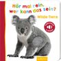 : Hör mal rein, wer kann das sein? Wilde Tiere, Buch