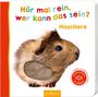 Hör mal rein, wer kann das sein? Haustiere, Buch