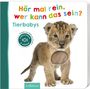 : Hör mal rein, wer kann das sein? - Tierbabys, Buch