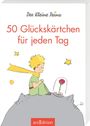 Antoine de Saint-Exupéry: Der Kleine Prinz. 50 Glückskärtchen für jeden Tag, Buch