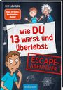 Pete Johnson: Wie DU 13 wirst und überlebst - Escape-Abenteuer, Buch